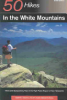 50_Hikes_in_the_White_Mountains___Hikes_and_Backpacking_Trips_in_the_High_Peaks_Region_of_New_Hampshire