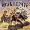 Dawn_of_the_brave