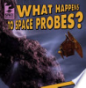 What_happens_to_space_probes_