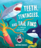 Teeth__tentacles__and_tail_fins