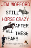Still_horse-crazy_after_all_these_years