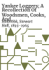 Yankee_loggers__a_recollection_of_woodsmen__cooks__and_river_drivers___Stewart_H__Holbrook