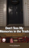Don_t_toss_my_memories_in_the_trash