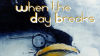 When_the_Day_Breaks