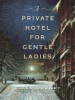 A_Private_Hotel_For_Gentle_Ladies