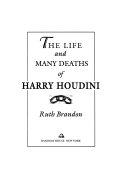 The_life_and_many_deaths_of_Harry_Houdini___Ruth_Brandon