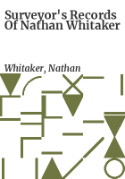 Surveyor_s_records_of_Nathan_Whitaker