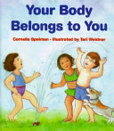 Your_body_belongs_to_you___written_by_Cornelia_Spelman___illustrated_by_Teri_Weidner