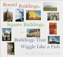 Round_buildings__square_buildings___buildings_that_wiggle_like_a_fish