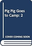 Pig_Pig_goes_to_camp