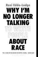 Why_I_m_no_longer_talking_to_white_people_about_race