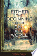 Either_the_beginning_or_the_end_of_the_world