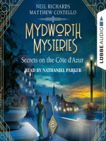 Secrets_on_the_Cote_d_Azur--Mydworth_Mysteries--A_Cosy_Historical_Mystery_Series__Episode_8__Unabridged_