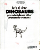 Let_s_all_draw_dinosaurs__pterodactyls__and_other_prehistoric_creatures