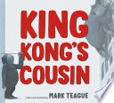 King_Kong_s_cousin