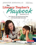 The_literacy_teacher_s_playbook__grades_K-2
