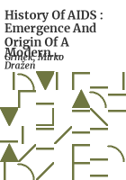 History_of_AIDS___emergence_and_origin_of_a_modern_pandemic___Mirko_D__Grmek___translated_by_Russell_C__Maulitz_and_Jaca