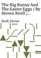 The_big_bunny_and_the_Easter_eggs___by_Steven_Kroll___illustrated_by_Janet_Stevens
