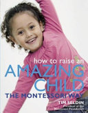 How_to_raise_an_amazing_child_the_Montessori_way