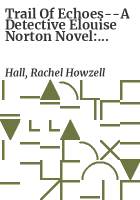 Trail_of_Echoes--A_Detective_Elouise_Norton_Novel