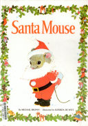 Santa_mouse___Michael_Brown__illustrated_by_Elfrieda_DeWitt