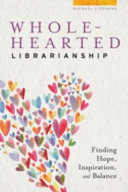 Wholehearted_librarianship