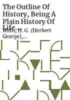 The_outline_of_history__being_a_plain_history_of_life_and_mankind__by_H__G__Wells__Rev__and_brought_up_to_date_by_Raymon