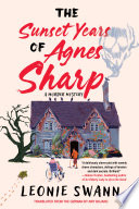 The_sunset_years_of_Agnes_Sharp