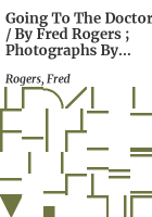Going_to_the_doctor___by_Fred_Rogers___photographs_by_Jim_Judkis