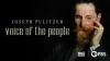 Joseph_Pulitzer__Voice_of_the_People