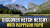 Discover_Hetch_Hetchy_with_Harrison_Ford