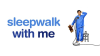 Sleepwalk_with_Me